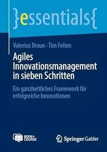 Agiles Innovationsmanagement in sieben Schritten