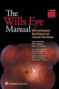 The Wills Eye Manual: Office and Emergency Room Diagnosis and Treatment of Eye Disease, 7th Edition