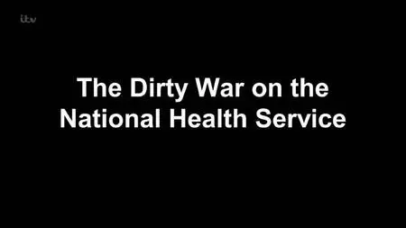 ITV - The Dirty War on the NHS (2019)