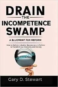 Drain the Incompetence Swamp