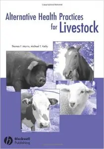 Alternative Health Practices for Livestock 1st Edition