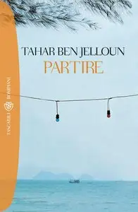 Tahar Ben Jelloun - Partire