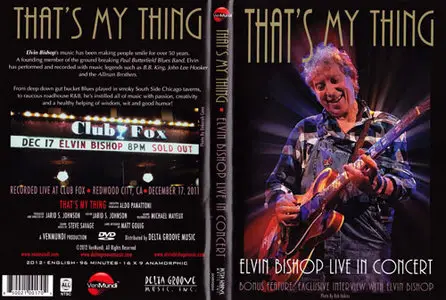 Elvin Bishop - That's My Thing Live in Concert 2011 DVD (2012)