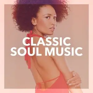 Various Artists - Classic Soul Music (2015)