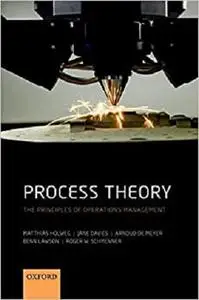 Process Theory: The Principles of Operations Management