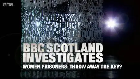 BBC - Women Prisoners: Throw Away the Key (2016)