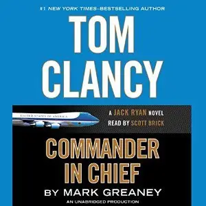 Tom Clancy Commander in Chief: A Jack Ryan Novel by Mark Greaney