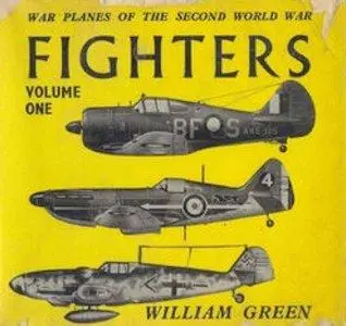 War Planes of the Second World War: Fighters Volume One (Repost)