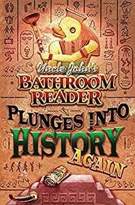 Uncle John Bathroom Reader Plunges into History Again