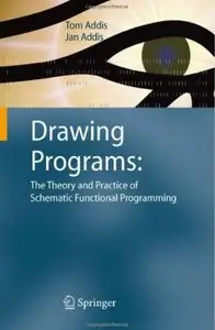 Drawing Programs: The Theory and Practice of Schematic Functional Programming [Repost]