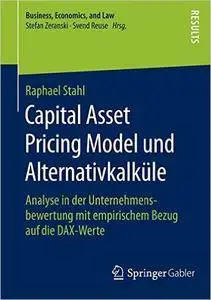 Capital Asset Pricing Model und Alternativkalküle: