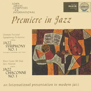 John Graas - International Premiere in Jazz [Recorded in 1958] (This Release 1988)