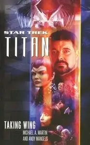 «Titan #1: Taking Wing» by Michael A. Martin,Andy Mangels