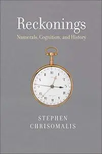 Reckonings: Numerals, Cognition, and History