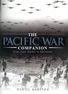 The Pacific War Companion: From Pearl Harbor to Hiroshima (repost)