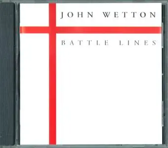 John Wetton - Battle Lines (1994) {1996, Reissue}