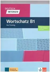 Deutsch intensiv: Wortschatz B1 (German Edition)