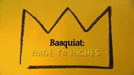 BBC - Basquiat: Rage to Riches (2017)