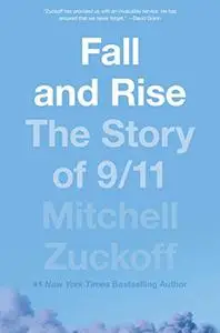 Fall and Rise: The Story of 9/11