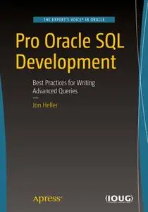Pro Oracle SQL Development: Best Practices for Writing Advanced Queries (Repost)