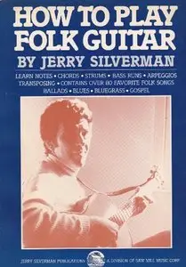 How to Play Folk Guitar by Jerry Silverman