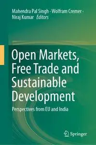 Open Markets, Free Trade and Sustainable Development: Perspectives from EU and India