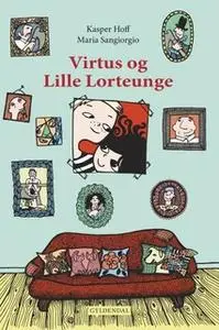 «Virtus og Lille Lorteunge» by Kasper Hoff