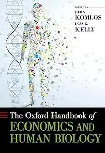 The Oxford Handbook of Economics and Human Biology