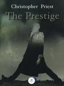 Christopher Priest - The prestige