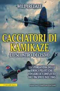 Will Iredale - Cacciatori di kamikaze. Lo scontro decisivo (Repost)