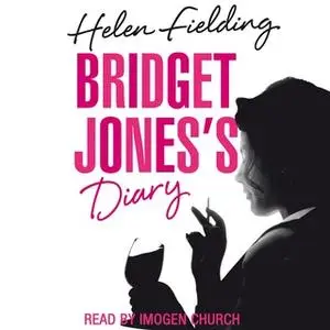 «Bridget Jones's Diary» by Helen Fielding