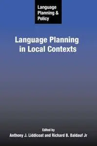 Language Planning and Policy: Language Planning in Local Contexts