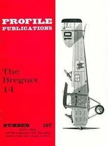 The Breguet 14 (Profile Publications Number 157) (Repost)