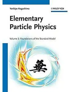 Elementary Particle Physics. Volume 2: Foundations of the Standard Model [Repost]