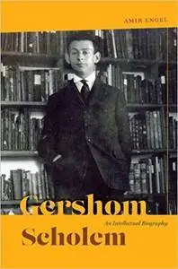 Gershom Scholem: An Intellectual Biography