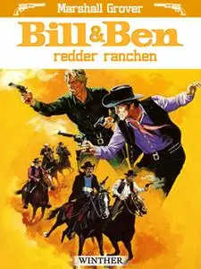 «Bill og Ben redder ranchen» by Marshall Grover