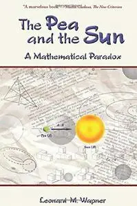 The Pea and the Sun: A Mathematical Paradox