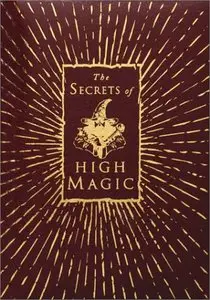 The Secrets of High Magic 