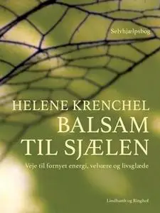 «Balsam til sjælen» by Helene Krenchel