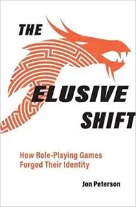 The Elusive Shift: How Role-Playing Games Forged Their Identity