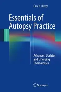 Essentials of Autopsy Practice: Advances, Updates and Emerging Technologies (repost)