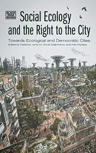 Social Ecology and the Right to the City: Towards Ecological and Democratic Cities