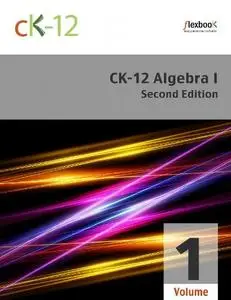 CK-12 Algebra I - Second Edition, Volume 1 Of 2