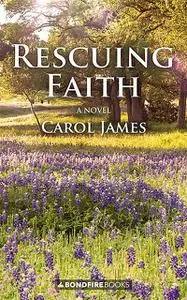 «Rescuing Faith» by Carol James