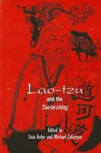 Lao Tzu And The Tao-Te-Ching