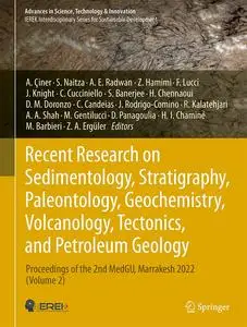 Recent Research on Sedimentology, Stratigraphy, Paleontology, Geochemistry, Volcanology, Tectonics, and Petroleum Geology