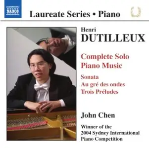 Henri Dutilleux - Complete Solo Piano Music (John Chen)