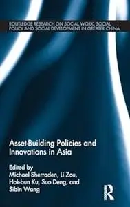 Asset-Building Policies and Innovations in Asia