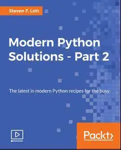 Modern Python Solutions - Part 2 (2017)