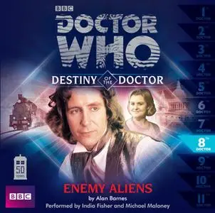 «Doctor Who - Destiny of the Doctor: Enemy Aliens» by Big Finish Productions